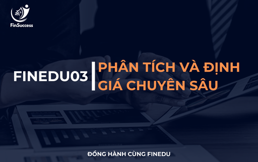 #3 FISC03 - PHÂN TÍCH VÀ ĐỊNH GIÁ CHUYÊN SÂU